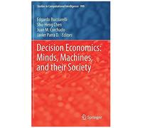 Decision Economics: Minds, Machines, And Their Society