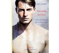 Decision in ParisWith the first lie the winter began - Lynn Lamarr - Books on Demand GmbH - Livre en Anglais Lynn LamarrLynn Lamarr (Auteur)