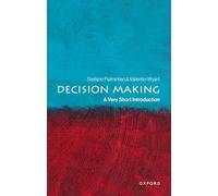Decision Making: A Very Short Introduction