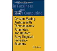 Decision-Making Analyses With Thermodynamic Parameters And Hesitant Fuzzy Linguistic Preference Relations