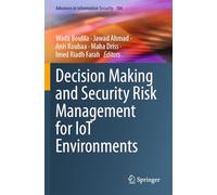 Decision Making and Security Risk Management for IoT Environments