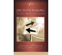 Decision Making and the Will of God Garry Friesen, Robin J. Maxson (Auteur)