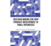 Decision-Making For New Product Development In Small Businesses