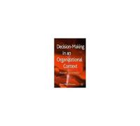 Decision-Making In An Organizational Context