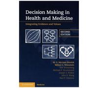 Decision Making In Health And Medicine - Integrating Evidence And Values