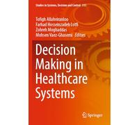 Decision Making in Healthcare Systems