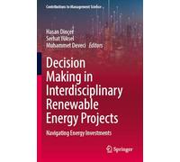 Decision Making in Interdisciplinary Renewable Energy Projects: Navigating Energy Investments