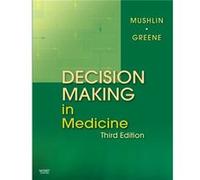 Decision Making in Medicine by Greene & Harry L. Executive Vice President & Massachusetts Medical Society & Waltham & MA & USA Harry L. Greene (Auteur)