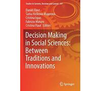 Decision Making In Social Sciences: Between Traditions And Innovations