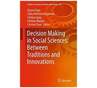 Decision Making In Social Sciences: Between Traditions And Innovations