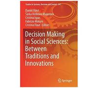 Decision Making In Social Sciences: Between Traditions And Innovations