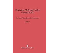 Decision Making Under Uncertainty
