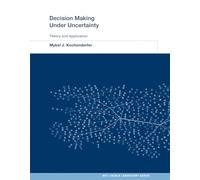 Decision Making Under Uncertainty: Theory and Application