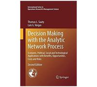 Decision Making With The Analytic Network Process