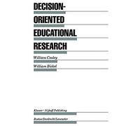Decision-Oriented Educational Research