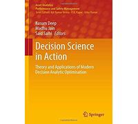 Decision Science In Action: Theory And Applications Of Modern Decision Analytic Optimisation (Asset Analytics)