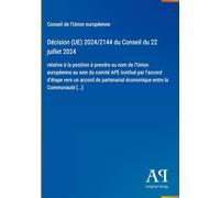 Décision (UE) 2024/2144 du Conseil du 22 juillet 2024: relative à la position à prendre au nom de l'Union européenne au sein du comité APE institué ... économique entre la Communauté [...]