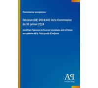 Décision (UE) 2024/402 de la Commission du 30 janvier 2024: modifiant l'annexe de l'accord monétaire entre l'Union européenne et la Principauté d'Andorre