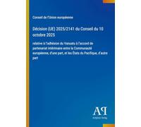 Décision (UE) 2025/2141 du Conseil du 10 octobre 2025: relative à l'adhésion du Vanuatu à l'accord de partenariat intérimaire entre la Communauté ... part, et les États du Pacifique, d'autre part