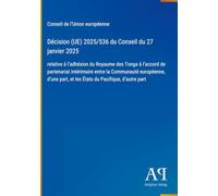Décision (UE) 2025/536 du Conseil du 27 janvier 2025: relative à l'adhésion du Royaume des Tonga à l'accord de partenariat intérimaire entre la ... part, et les États du Pacifique, d'autre part