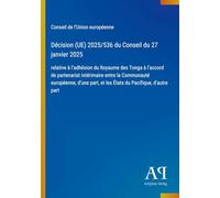 Décision (UE) 2025/536 du Conseil du 27 janvier 2025: relative à l'adhésion du Royaume des Tonga à l'accord de partenariat intérimaire entre la ... part, et les États du Pacifique, d'autre part