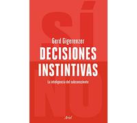 Decisiones instintivas: La inteligencia del inconsciente