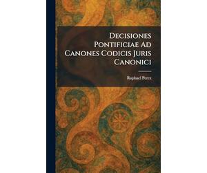 Decisiones Pontificiae Ad Canones Codicis Juris Canonici
