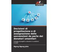 Decisioni di progettazione e di assegnazione delle sovvenzioni da parte dei donatori umanitari: Sviluppo di progetti e soluzioni in condizioni instabili