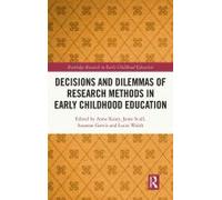 Decisions And Dilemmas Of Research Methods In Early Childhood Education