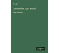 Decisions des Juges de Paix: Tome Onzième