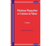 Décisions financières et création de valeur, 3e éd.