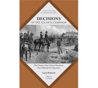 Decisions of the Atlanta Campaign Lawrence K. Peterson (Auteur)