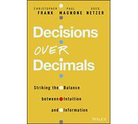 Decisions Over Decimals: Striking the Balance Between Intuition and Information