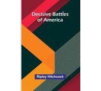 Decisive Battles Of America