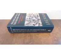 Decisive Battles of the Western World and Their Influence Upon History: From the Earliest Times to the Battle of Lepanto
