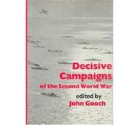 Decisive Campaigns of the Second World War