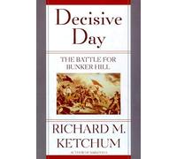 Decisive Day: The Battle for Bunker Hill