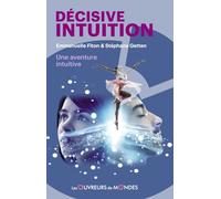 Décisive intuition - Une aventure intuitive