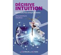 Décisive intuition - Une aventure intuitive - Emmanuelle Fiton - Les Ouvreurs De Monde - broché - Roman