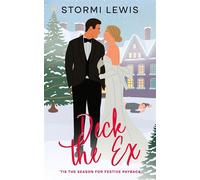 Deck the Ex - Stormi Lewis - Stormi Lewis - ebook (ePub) - Livre