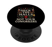 Deck The Hall, ce n'est Pas Votre collègue, Blague Amusante de Noël et de Bureau PopSockets PopGrip Adhésif