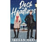 Deck the Headlines - Teagan Hart - Auto-Édition - ebook (ePub) - Livre