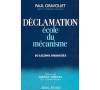 Déclamation - École du mécanisme - Paul Gravollet - Albin Michel - Livre