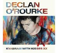 Declan O'Rourke - Kyabram with Kisses XX