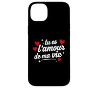 Déclaration Amour Couple Je t'aime Tu ES l'amour de ma Vie Coque pour iPhone 14 Plus