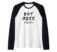 Déclaration Amusante de Conscience de soi Hot Mess Express Manche Raglan