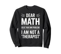 Déclaration amusante de mathématiques pour femme et homme Sweatshirt