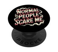 Déclaration Amusante des Gens normaux Scare Me Dictons drôles PopSockets PopGrip Adhésif