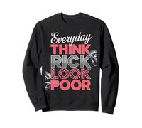 Déclaration Amusante pour Tous Les Jours, Pensez Riche, Look pauvre, léopard, Femmes et Hommes Sweatshirt