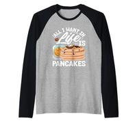 Déclaration amusante « Tout ce que je veux dans la vie, ce sont des crêpes » Manche Raglan